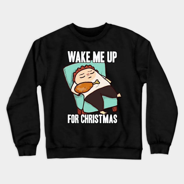 Thanksgiving Nap Wake Me Up Crewneck Sweatshirt by karutees